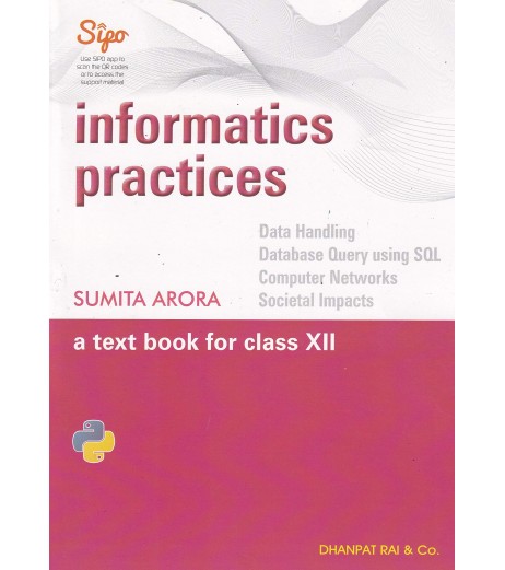 Informatics Practices by Sumita Arora book for Class 12 Class-12 - SchoolChamp.net
